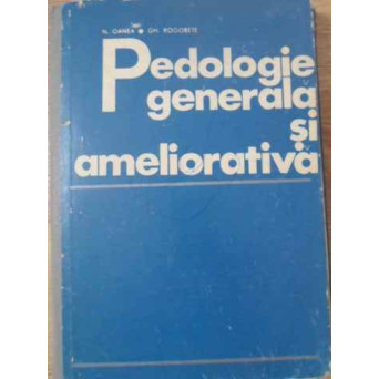 PEDOLOGIE GENERALA SI AMELIORATIVA