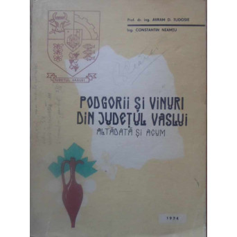 PODGORII SI VINURI DIN JUDETUL VASLUI ALTADATA SI ACUM