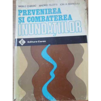 PREVENIREA SI COMBATEREA INUNDATIILOR