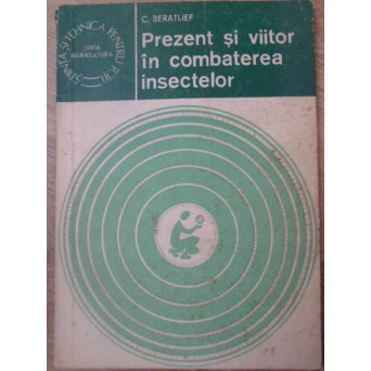 PREZENT SI VIITOR IN COMBATEREA INSECTELOR