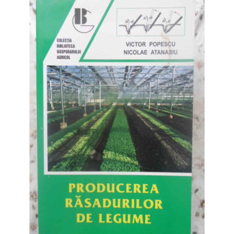 PRODUCEREA RASADURILOR DE LEGUME