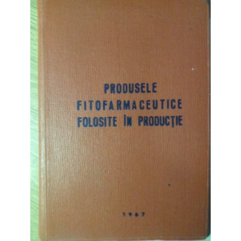 PRODUSELE FITOFARMACEUTICE FOLOSITE IN PRODUCTIE