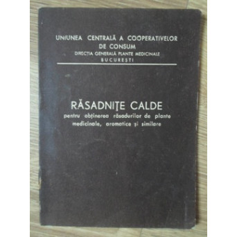RASADNITE CALDE PENTRU OBTINEREA RASADURILOR DE PLANTE MEDICINALE, AROMATICE SI SIMILARE