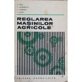 REGLAREA MASINILOR AGRICOLE