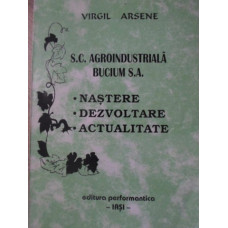 S.C. AGROINDUSTRIALA BUCIUM S.A. NASTERE, DEZVOLTARE, ACTUALITATE