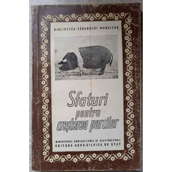 SFATURI PENTRU CRESTEREA PORCILOR
