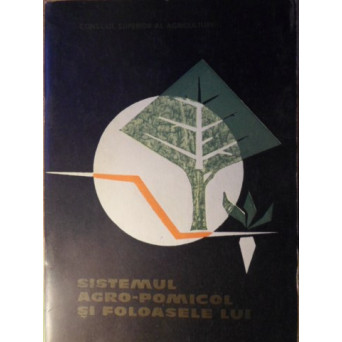 SISTEMUL AGRO-POMICOL SI FOLOASELE LUI