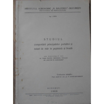 STUDIUL COMPORTARII PRINCIPALELOR PORTALTOI SI SOIURI DE MAR IN PEPINIERA SI LIVADA REZUMAT ALE TEZE