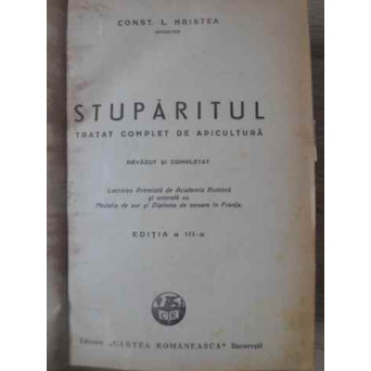 STUPARITUL TRATAT COMPLET DE APICULTURA EDITIA A III-A REVAZUT SI COMPLETAT