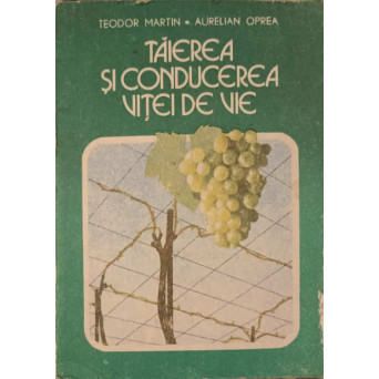TAIEREA SI CONDUCEREA VITEI DE VIE