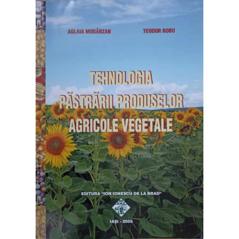 TEHNOLOGIA PASTRARII PRODUSELOR AGRICOLE VEGETALE