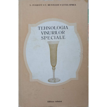 TEHNOLOGIA VINURILOR SPECIALE