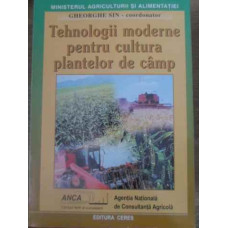 TEHNOLOGII MODERNE PENTRU CULTURA PLANTELOR DE CAMP