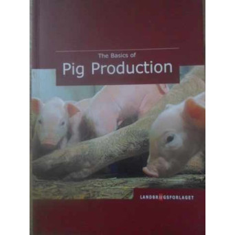 THE BASICS OF PIG PRODUCTION