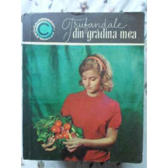 TRUFANDALE DIN GRADINA MEA