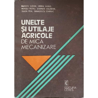 UNELTE SI UTILAJE AGRICOLE DE MICA MECANIZARE