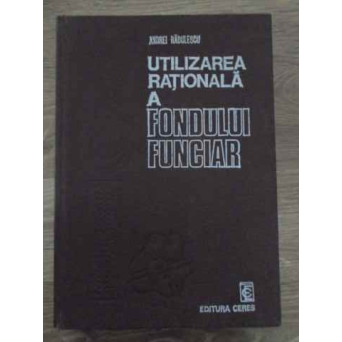 UTILIZAREA RATIONALA A FONDULUI FUNCIAR