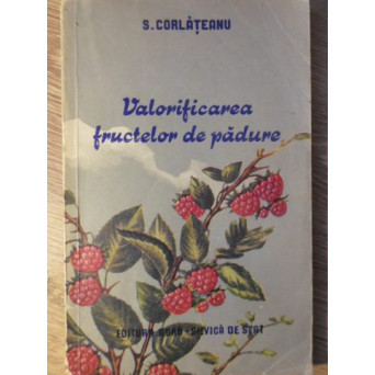 VALORIFICAREA FRUCTELOR DE PADURE