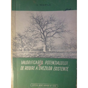 VALORIFICAREA POTENTIALULUI DE RODIRE A LIVEZILOR EXISTENTE
