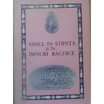 VINUL IN STIINTA SI IN... IMNURI BACHICE