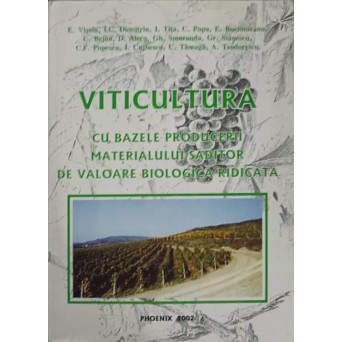 VITICULTURA CU BAZELE PRODUCERII MATERIALULUI SADITOR DE VALOARE BIOLOGICA RIDICATA