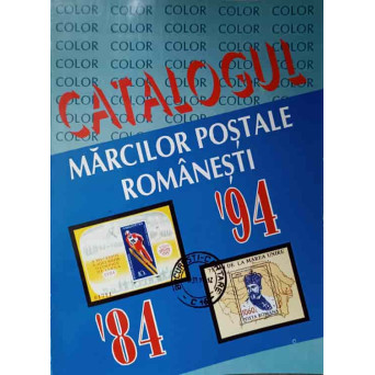 CATALOGUL MARCILOR POSTALE ROMANESTI (84-94 - COLOR)