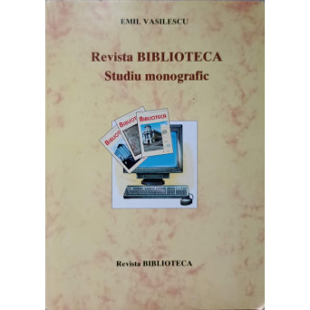 REVISTA BIBLIOTECA. STUDIU MONOGRAFIC