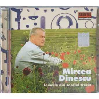 CD: MIRCEA DINESCU: FEMEILE DIN SECOLUL TRECUT
