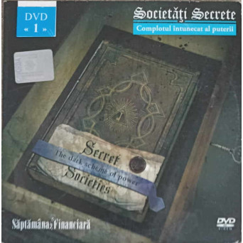 DVD: SOCIETATI SECRETE. COMPLOTUL INTUNECAT AL PUTERII