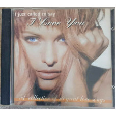 CD: I JUST CALLED TO SAY I LOVE YOU