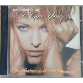 CD: I JUST CALLED TO SAY I LOVE YOU