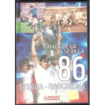 DVD: FINALA DE LA SEVILLA '86: STEAUA-BARCELONA