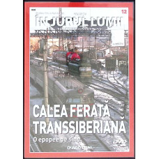 DVD: CALEA FERATA TRANSSIBERIANA, O EPOPEE PE SINE