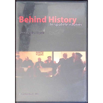 DVD: BEHIND HISTORY, IN SPATELE ISTORIEI