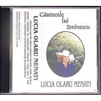 CD: CANTECELE LUI EMINESCU - LUCIA OLARU NENATI