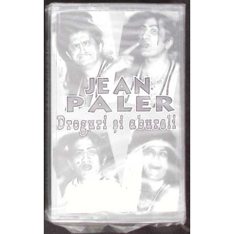 CASETA: JEAN PALER - DROGURI SI ABURELI