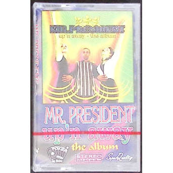 CASETA: MR. PRESIDENT - UP'N AWAY
