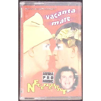 CASETA: VACANTA MARE - NECENZURAT