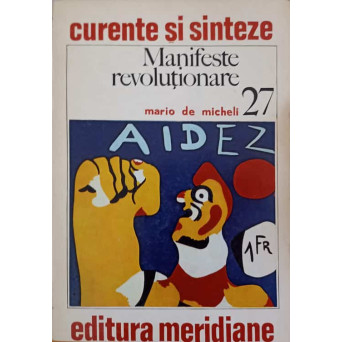 MANIFESTE REVOLUTIONARE. EUROPA, 1900-1940