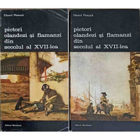 PICTORI OLANDEZI SI FLAMANZI DIN SECOLUL AL XVII-LEA VOL.1-2
