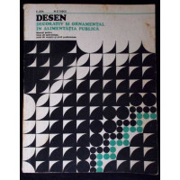 DESEN DECORATIV SI ORNAMENTAL IN ALIMENTATIA PUBLICA. MANUAL PENTRU LICEELE DE SPECIALITATE, SCOLI DE MAISTRI SI SCOLI PROFESIONALE DESEN DECORATIV SI ORNAMENTAL IN ALIMENTATIA PUBLICA. MANUAL PENTRU LICEELE DE SPECIALITATE, SCOLI DE MAISTRI SI SCOLI PROFESIONALE