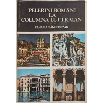 PELERINI ROMANI LA COLUMNA LUI TRAIAN