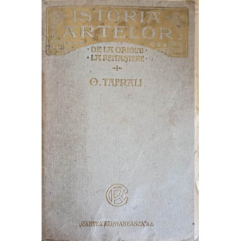 ISTORIA ARTELOR DE LA ORIGINI LA RENASTERE VOL.1