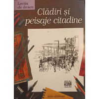 CLADIRI SI PEISAJE CITADINE CLADIRI SI PEISAJE CITADINE