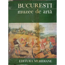 BUCURESTI, MUZEE DE ARTA