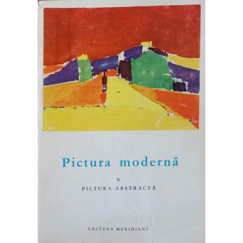 PICTURA MODERNA VOL.5 PICTURA ABSTRACTA