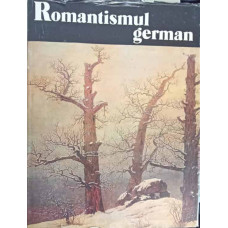 ROMANTISMUL GERMAN. ALBUM DE ARTA