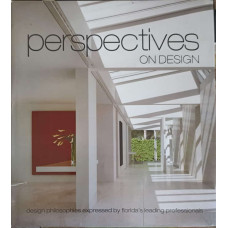 PERSPECTIVES ON DESIGN. DESIGN PHILOSOPHIES EXPRESSED BY FLORIDA'S LEADING PROFESSIONALS