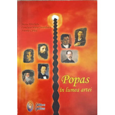POPAS IN LUMEA ARTEI
