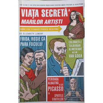VIATA SECRETA A MARILOR ARTISTI
